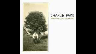 Charlie Parr - Up Country Blues chords