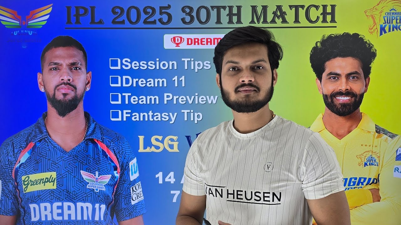 Lucknow vs chennai match prediction, lsg vs csk match prediction, lsg vs csk dream11 prediction
