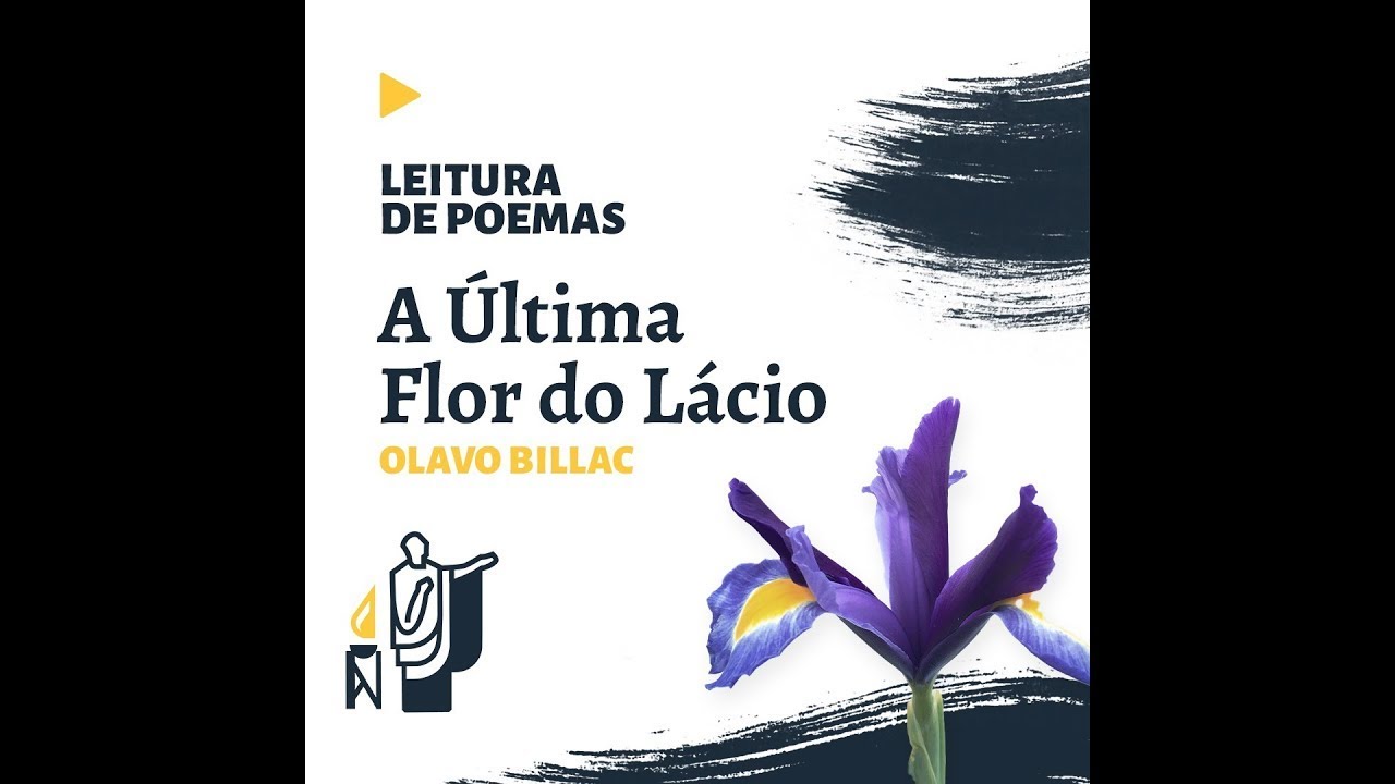 Leitura de poema - Última flor do Lácio de Olavo Bilac - YouTube