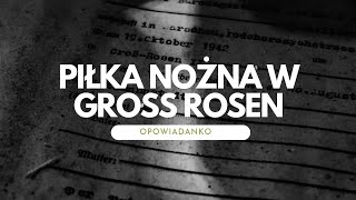 Piłka nożna w Gross Rosen #historia