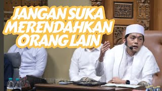 jangan suka merendahkan orang lain || ngaji bareng gus iqdam