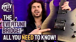 The Evertune Bridge! - How To Use One, How To Set One Up & How It Works!... It's Witchcraft!