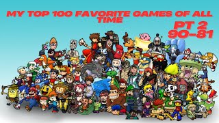 Counting Down My Top 100 Favorite Games of All Time Pt  2 90-81