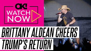 Jason Aldean's Wife Brittany Is 'Happy' Donald Trump Is 'Back in Office': 'There's a Light at the En