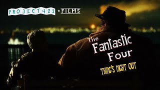 THE FANTASTIC FOUR Stop-Motion: Thing's Night Out Short Film