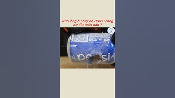 Nitơ lỏng ở nhiệt độ -195°C đáng sợ đến mức nào ? l KIẾN THỨC VÔ TẬN #shorts