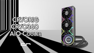 Cryorig Cryo360 - Unboxing & Review