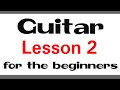 Guitar tutorial for beginners lesson 2/ episode 2 / learn how to play guitar lesson 2/guitar sikhiye
