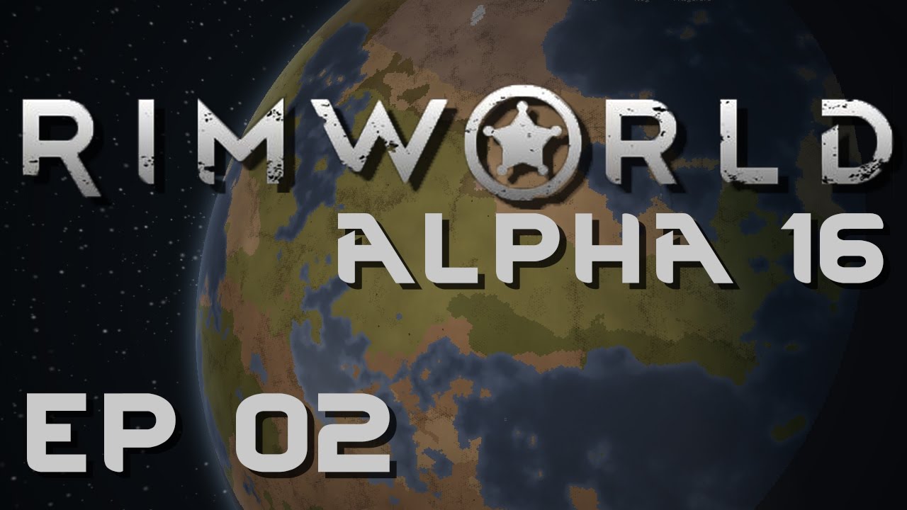 RIMWORLD ALPHA 16 | Raid | Ep 2 | Let's Play RimWorld!