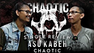 REVIEW | CHAOTIC - Asu Kabeh | Single 2023 | Metalic Hardcore Surabaya