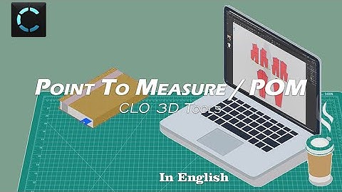 Master the POM Tool in Tech Pack: A Comprehensive Tutorial CLO 3D |English |Class 37 |Attire_ation |