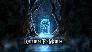 Return To Moria | A Lord Of The Rings / The Hobbit Inspired Composition