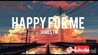 Happy For Me - James TW