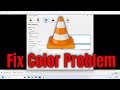 How to Fix Color Problem in VLC Player [Guide]