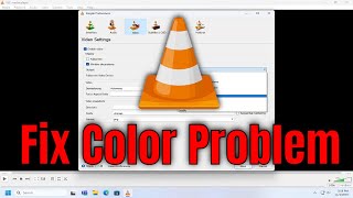 How to Fix Color Problem in VLC Player [Guide]