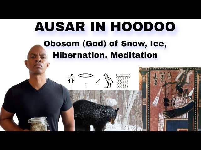 Ausar in Hoodoo: Obosom (God) of Snow, Ice, Hibernation, Meditation