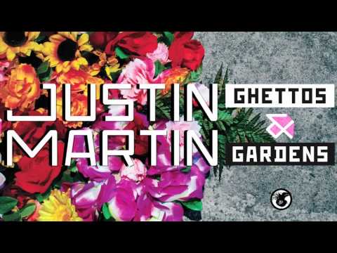 Justin Martin - Ghettos and Gardens Full Album