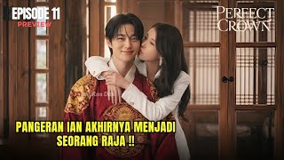 Perfect Crown Episode 11 Preview & Spoiler | Pangeran Akhirnya Menjadi Seorang Raja