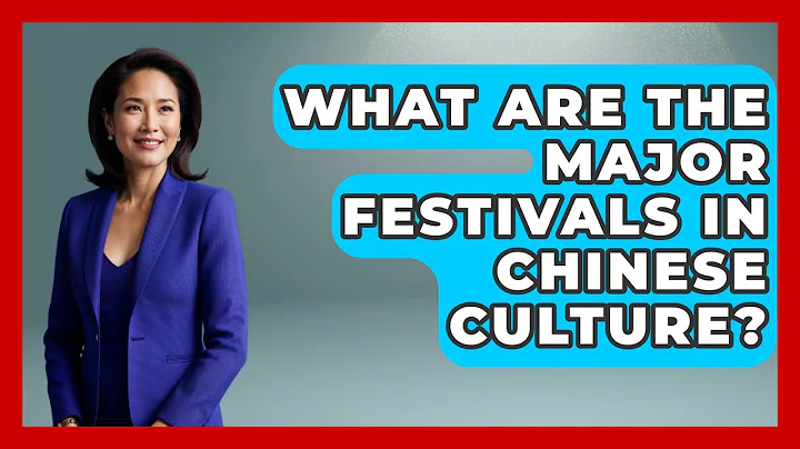 What Are the Major Festivals in Chinese Culture? - China Cultural Expedition
