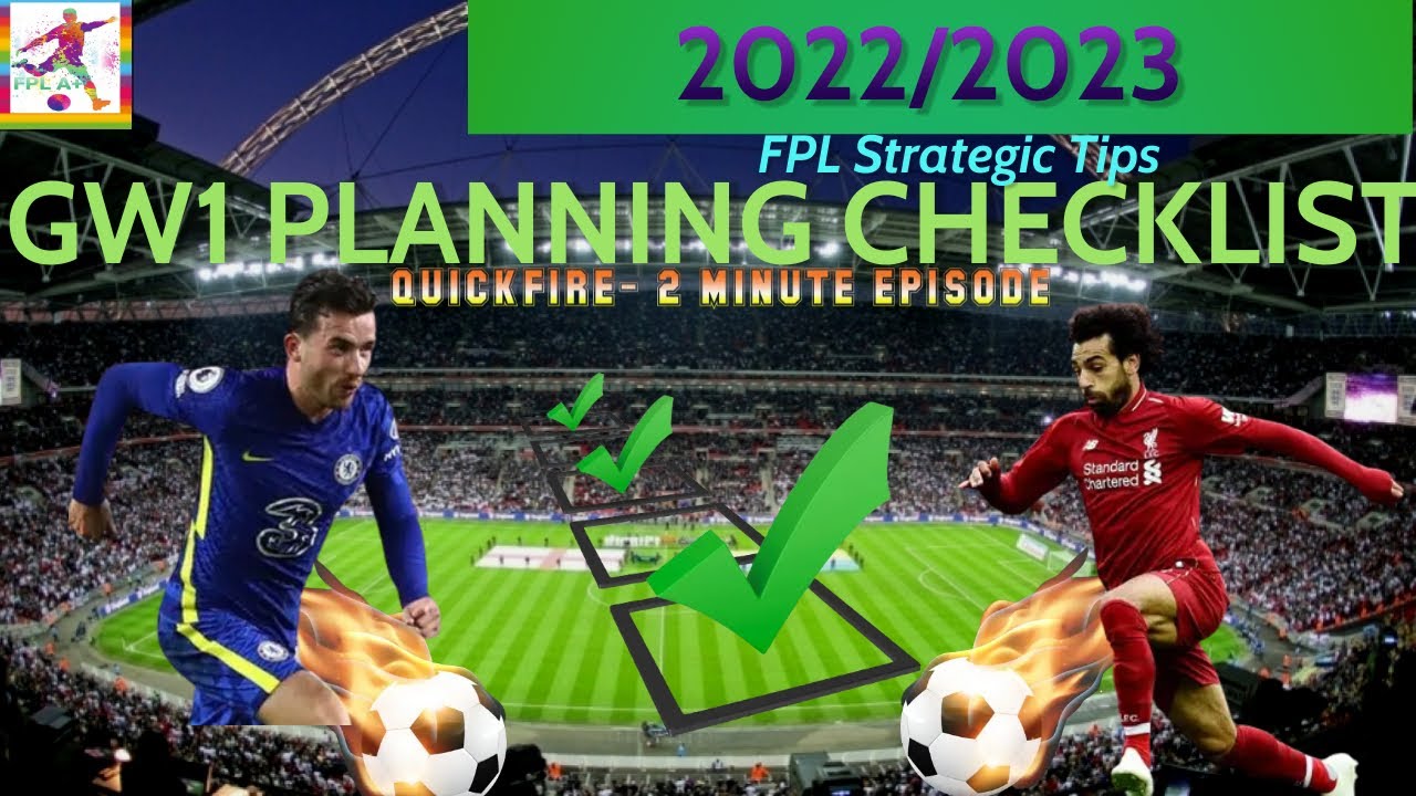 2 MINS STRATEGY|GW1 PLANNING CHECKLIST|FANTASY PREMIER LEAGUE 2022/2023|FPL A+