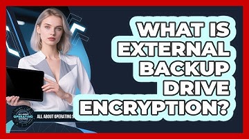 What Is External Backup Drive Encryption?
