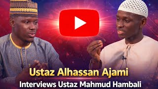 Ustaz Hassan Ajami Interviews Ustaz Mahmud Hambali