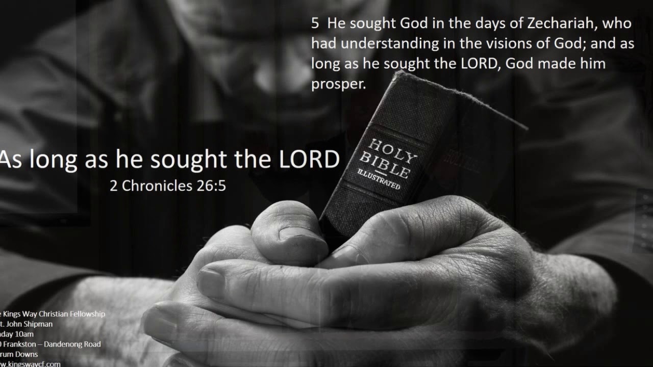 as-long-as-he-sought-the-lord-2-chronicles-26-5-youtube