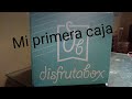 DISFRUTABOX ( mi primera caja )