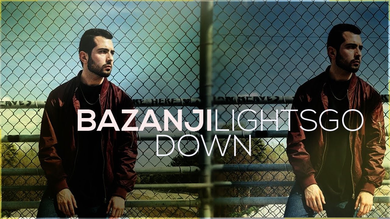 Bazanji Lights Go Down YouTube