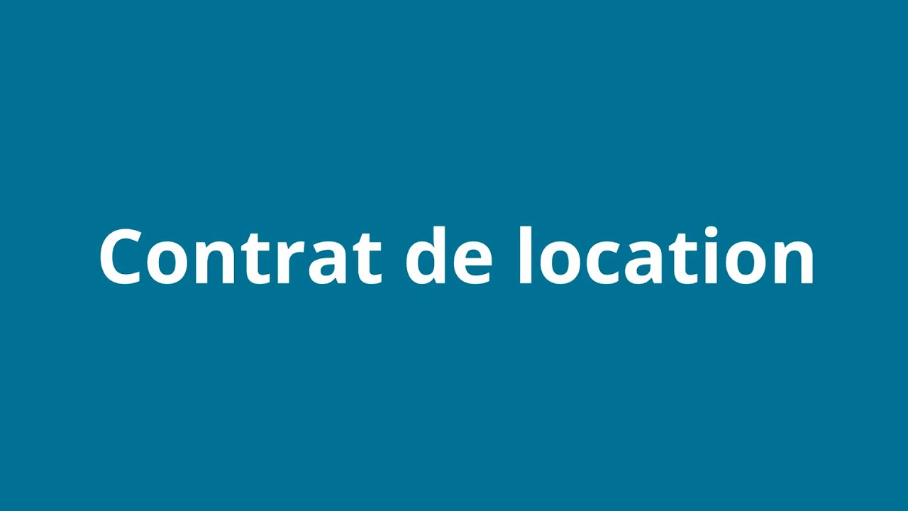 Contrat de location : des clauses parfaitement encadrées