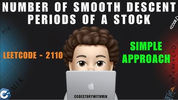 Number of Smooth Descent Periods of a Stock | Simple Approach | Leetcode 2110 | codestorywithMIK