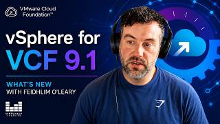 What's New in vSphere for VMware Cloud Foundation 9.1