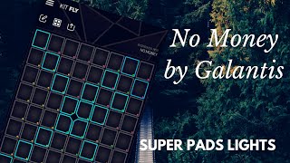 SUPER PADS LIGHTS | Galantis - No Money + Tutorial #MyKit