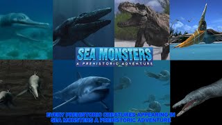 Every Prehistoric Creatures Appeared In Sea Monsters: A Prehistoric Adventure
