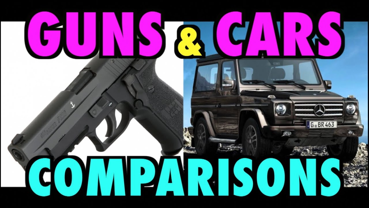 Guns & Cars Comparisons (Part One) YouTube