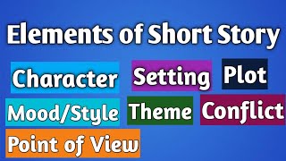Elements of Short Story in English Literature