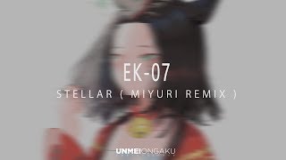 EK - 07  - Stellar ( Miyuri Remix )