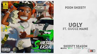 Pooh Shiesty - &quot;Ugly&quot; Ft. Gucci Mane (Shiesty Season)