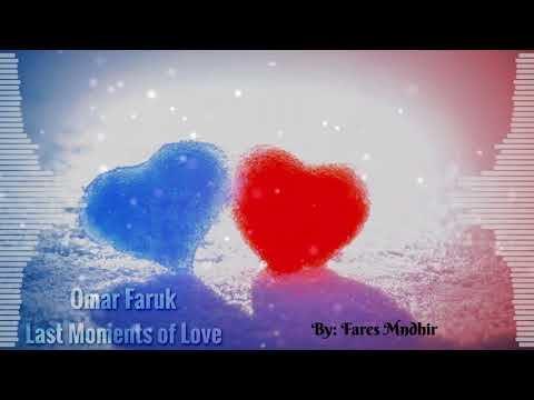 Omar Faruk - Last moments of Love HD