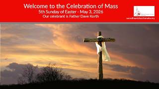 5th Sunday of Easter May 3, 2026
