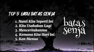 5 LAGU BATAS SENJA TERBAIK SEPANJANG MASA  (Wajib Masuk Playlist Kamu!)