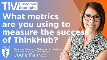 How Are You Measuring the Success of ThinkHub? | T1V Customer Spotlight: Ohio University HCOM