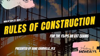 Week 87: Rules of Construction (For the FS/PS or CST Exams)