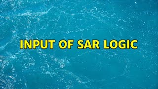 Input of SAR logic