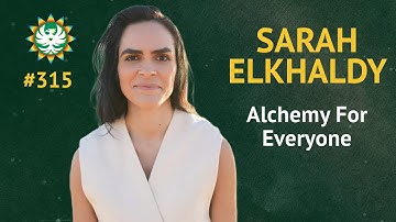 Alchemy For Everyone | Sarah Elkhaldy