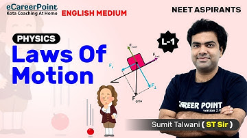 Laws Of Motion Lecture-1 | Physics | XI | NEET | Sumit Sir | eCareerPoint English Medium