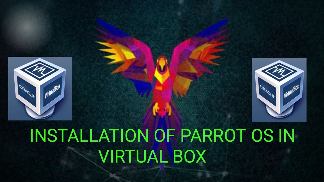 Installation Of Parrot OS In Virtual Box . - YouTube