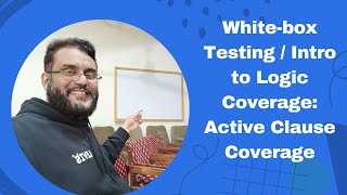 White-box Testing: Active Clause Coverage Explained - Logic Coverage Part 14 Profile