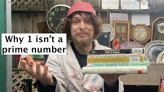 Why Isn't 1 a Prime Number?