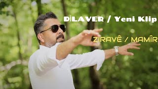 Dilaver / Zıravê & Mamîr 2022 Video Clip Resimi